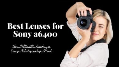 Best Lenses for Sony a6400