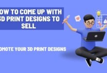 How to Come Up with 3D Print Designs to Sell