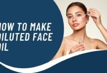 How to Make Diluted Face Oil