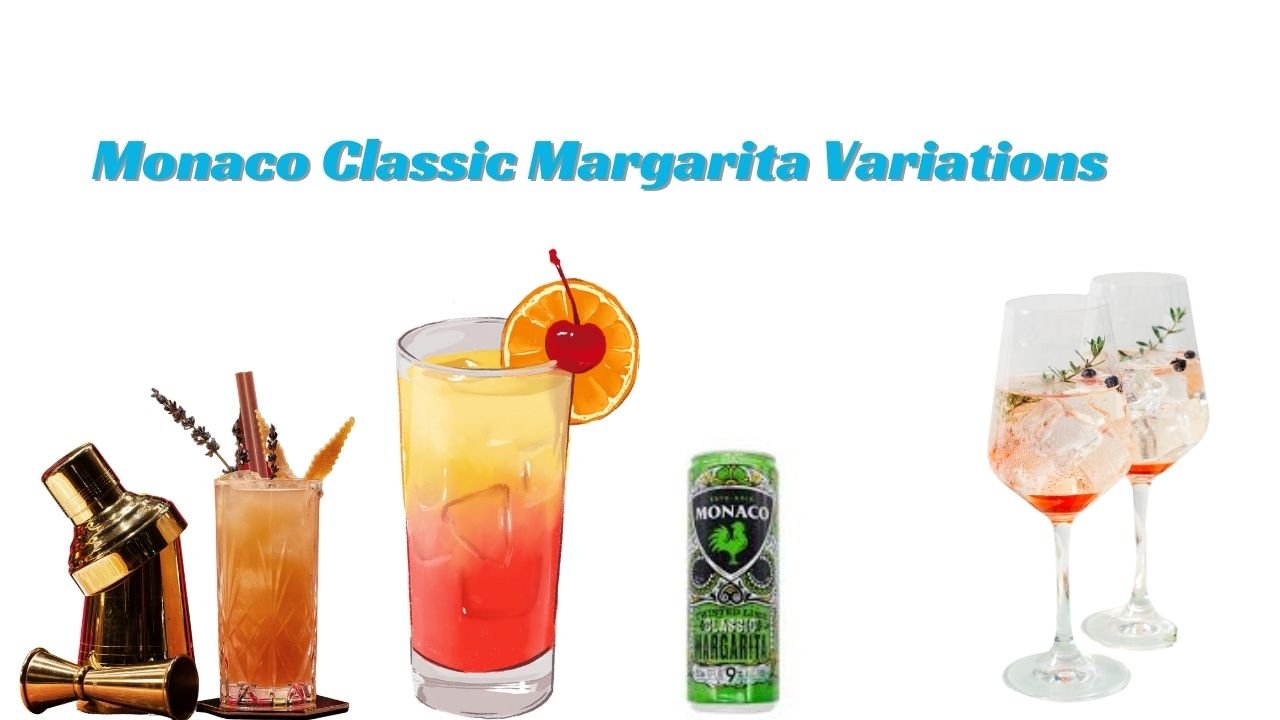 Monaco Classic Margarita Variations